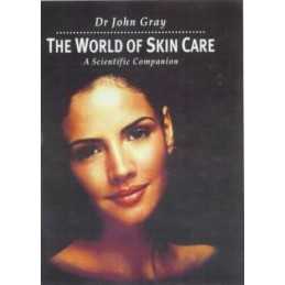 The World of Skin Care: A Scientific Com..., Gray, John
