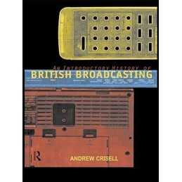 An Introductory History of British Broadcasting by Crisell, Andrew Paperback The