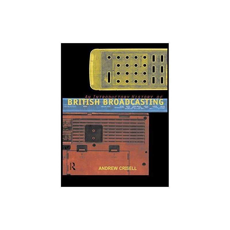 An Introductory History of British Broadcasting by Crisell, Andrew Paperback The