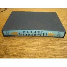 Big Chief Elizabeth: How Englands Adventurers Gambl...