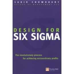 Design for Six Sigma: The revolutio..., Chowdhury, Subi