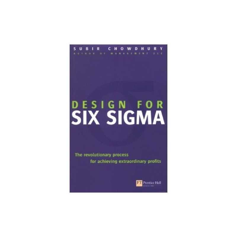 Design for Six Sigma: The revolutio..., Chowdhury, Subi