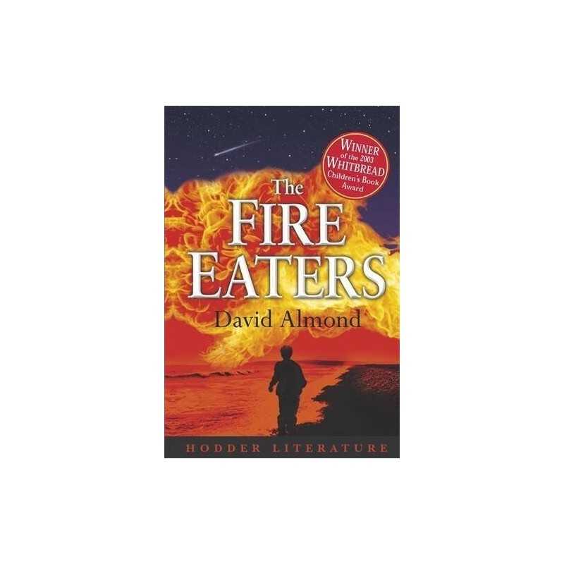 Hodder Literature: The Fire-Eaters with Web Teacher... by Almond, David Hardback
