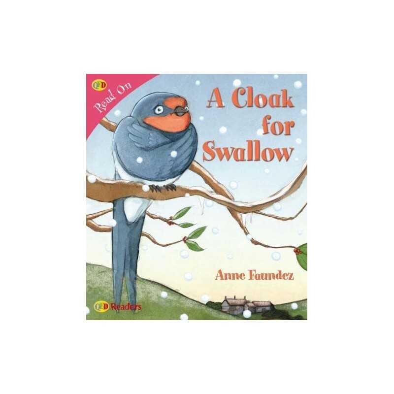 A Cloak for Swallow (QED Readers: Read..., Anne Faundez
