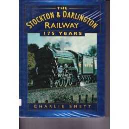 The Stockton and Darlington Railway: 175 Years (Br... by Emett, Charlie Hardback