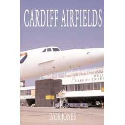 Cardiff Airfields by Jones, Ivor Paperback Book
