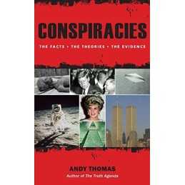 Conspiracies: The Facts. The Theories. The Evidence by Thomas, Andy Book The
