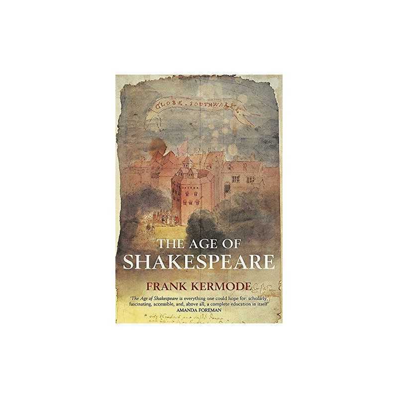 The Age of Shakespeare by Kermode, Sir Frank Hardback Book