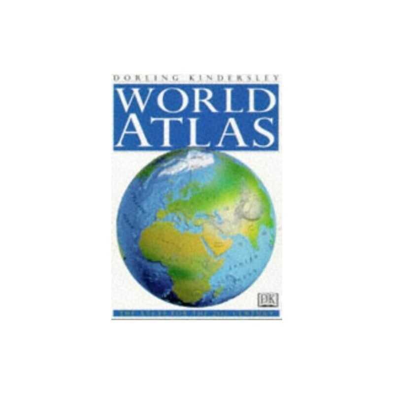 Dorling Kindersley World Atlas: The Atlas for the 21st Century Hardback Book The