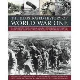 The Illustrated History of World War One: An Author... by Ian Westwell Paperback