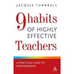 The 9 Habits of Highly Effective Teachers: A Pr... by Jacquie Turnbull Paperback