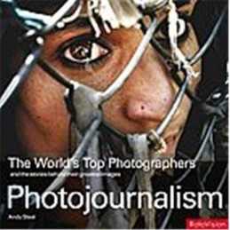 The Worlds Top Photographers Workshops: Photojournal... by Andy Steel Paperback