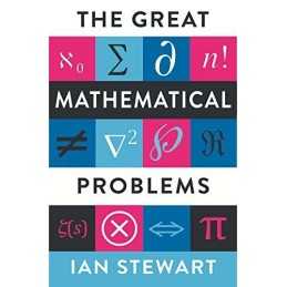 The Great Mathematical Problems by Ian Stewart Book