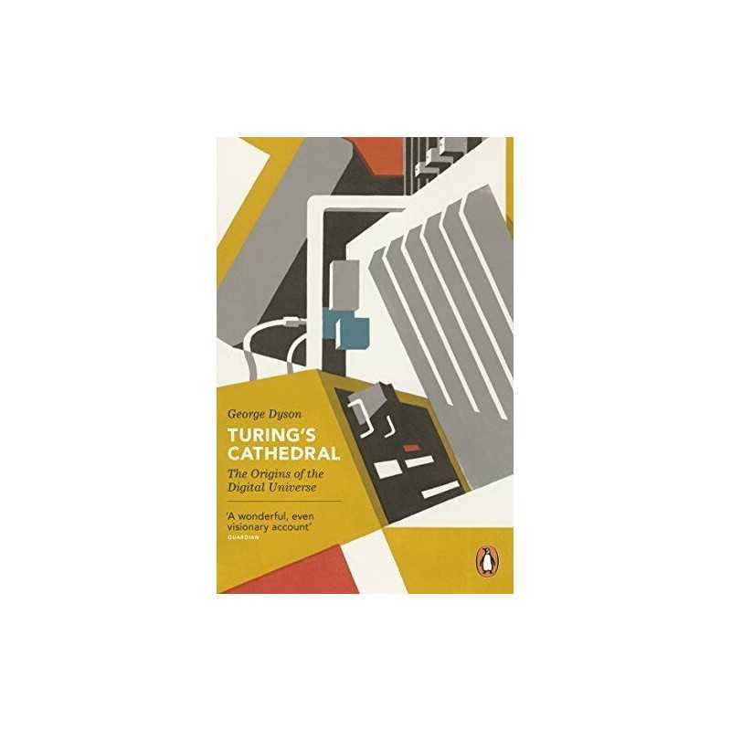 Turings Cathedral: The Origins of the Digital Universe (Pen... by Dyson, George