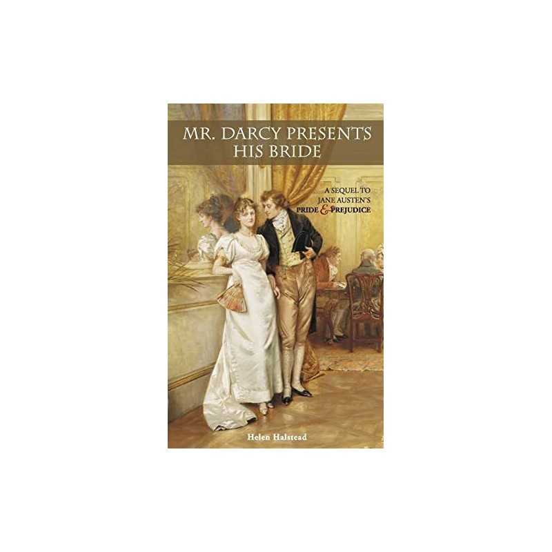 Mr. Darcy Presents His Bride: A Seque... by Halstead, Helen Paperback / softback