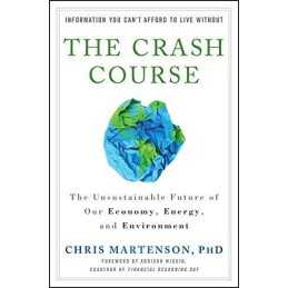 The Crash Course: The Unsustainable Future of Ou... by Martenson, Chris Hardback