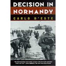 DECISION IN NORMANDY by DEste, Carlo Hardback Book