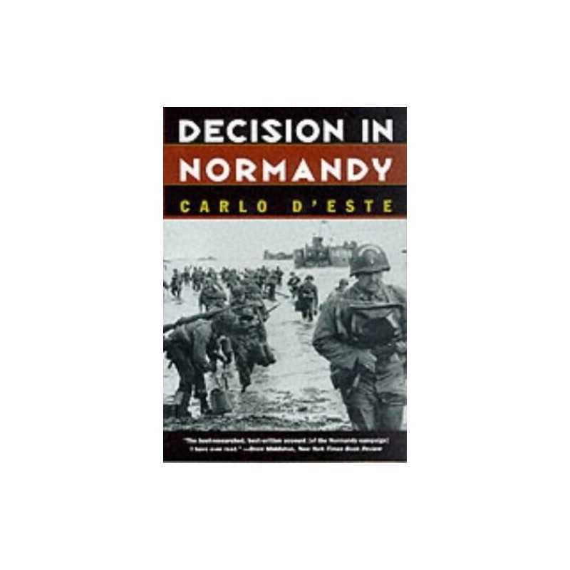 DECISION IN NORMANDY by DEste, Carlo Hardback Book