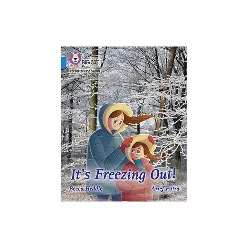 Its freezing out!: Band 04/Blue (Col..., Heddle, Becca