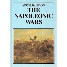 Spotlight On The Napoleonic Wars by Harris Hardback Book