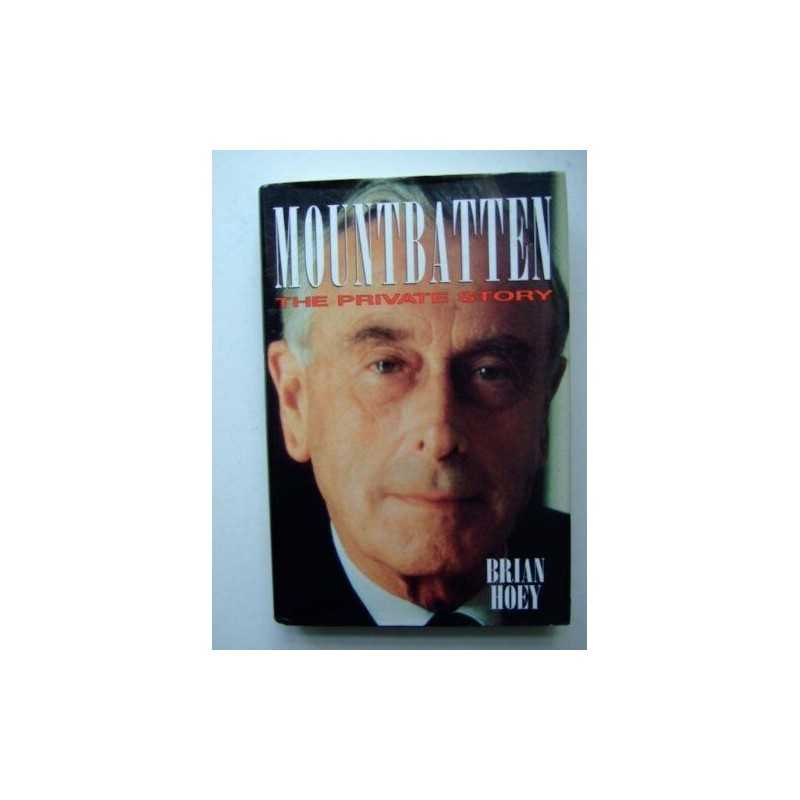 Mountbatten: The Private Story by Hoey, Brian Hardback Book