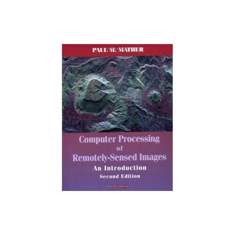 Computer Processing of Remotely Sensed Ima... by P.M. Mather Mixed media product