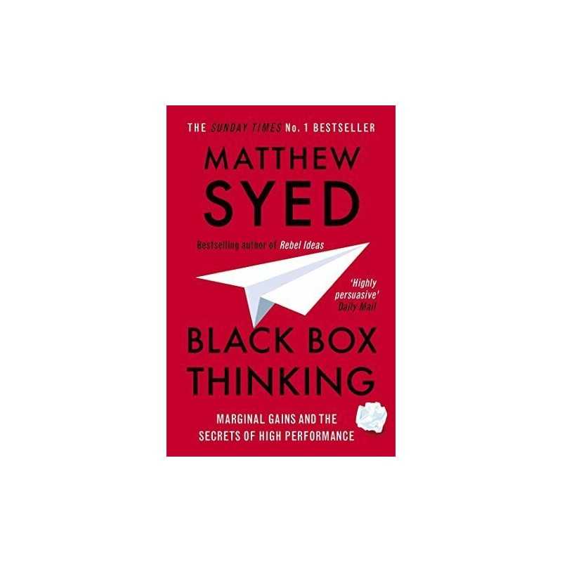 Black Box Thinking: Marginal Gains and the Secrets of High P... by Syed, Matthew