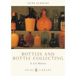 Bottles and Bottle Collecting (Shire Library) by Hedges, A.A.C. Paperback Book