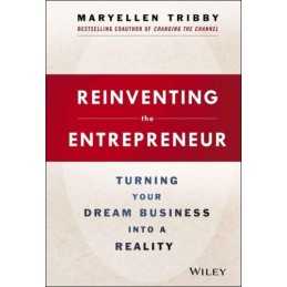 Reinventing the Entrepreneur: Turning Your Dream Busines... by Tribby, MaryEllen