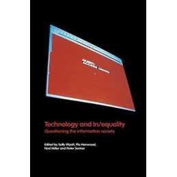 Technology and In/equality: Questionin..., Wyatt, Sally