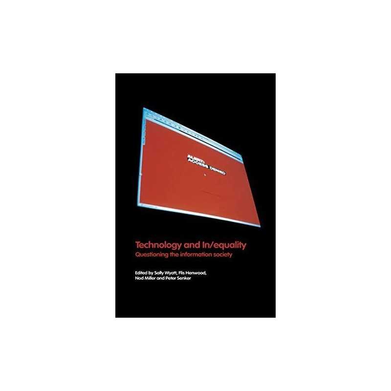 Technology and In/equality: Questionin..., Wyatt, Sally