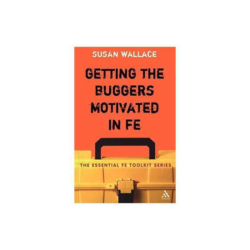 Getting the Buggers Motivated in Fe (Essential FE... by Wallace, Susan Paperback