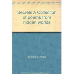 Secrets: A Collection of Poems from ..., Dunmore, Helen