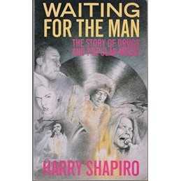 Waiting for the Man: Story of Drugs and Popular M... by Shapiro, Harry Paperback