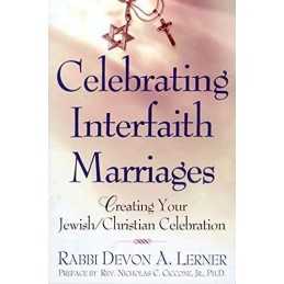 CELEBRATING INTERFAITH MARRIAGES: Cre..., Lerner, Devon
