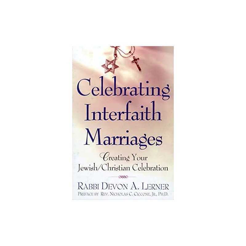 CELEBRATING INTERFAITH MARRIAGES: Cre..., Lerner, Devon