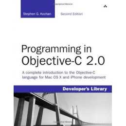 Programming in Objective-C 2.0 (Developers L... by Kochan, Stephen G. Paperback