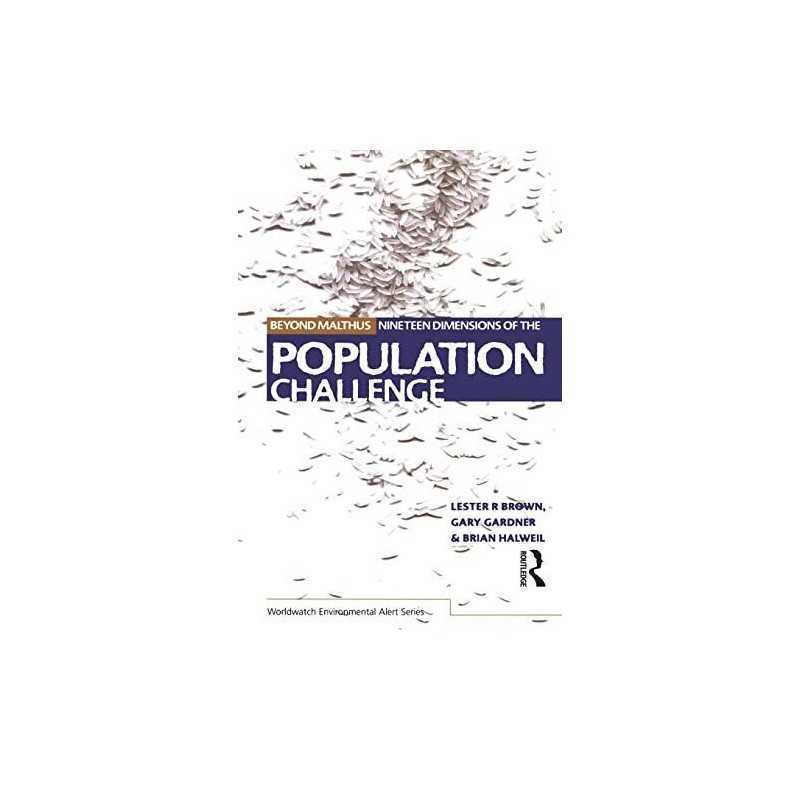 Beyond Malthus: The Nineteen Dimens..., Brown, Lester R