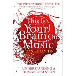 This Is Your Brain On Music: Understanding a ... by Levitin, Daniel J. Paperback