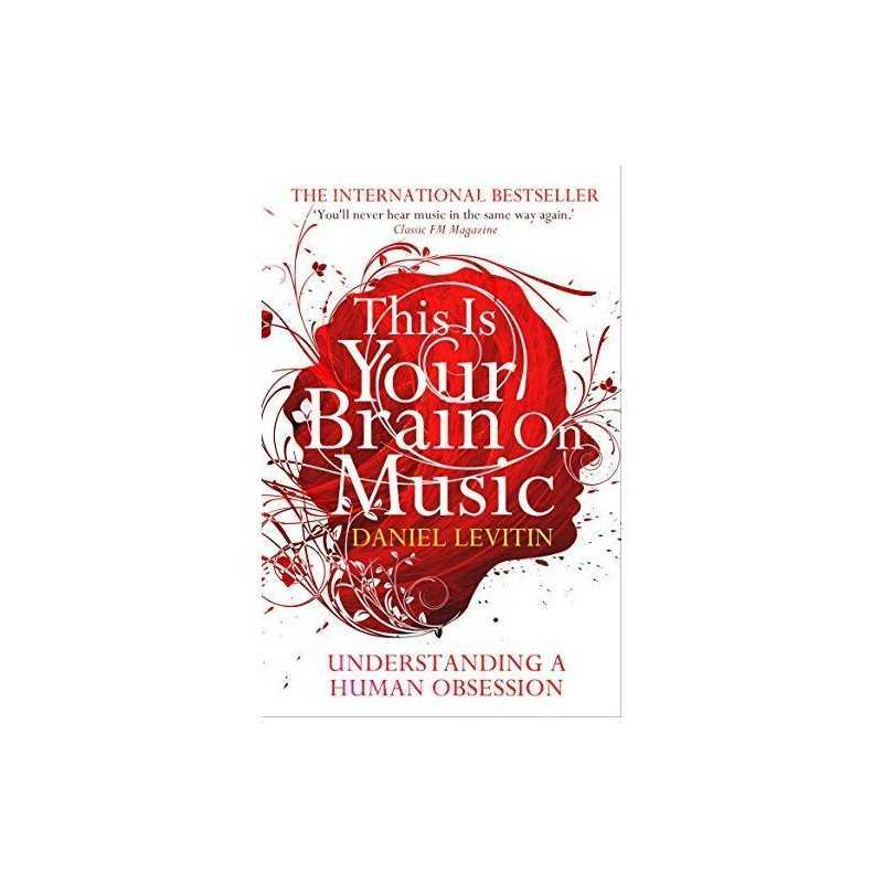 This Is Your Brain On Music: Understanding a ... by Levitin, Daniel J. Paperback