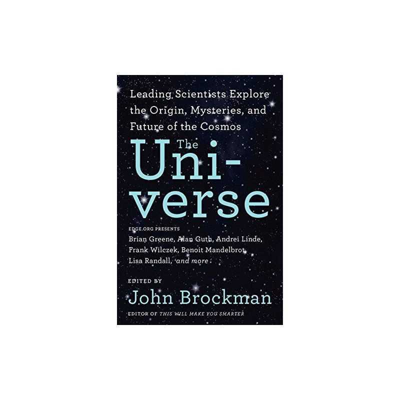 The Universe: Leading Scientists Explore the Origin, Myster... by Brockman, John