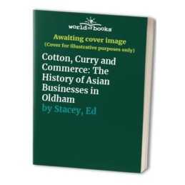 Cotton, Curry and Commerce: The History ..., Stacey, Ed