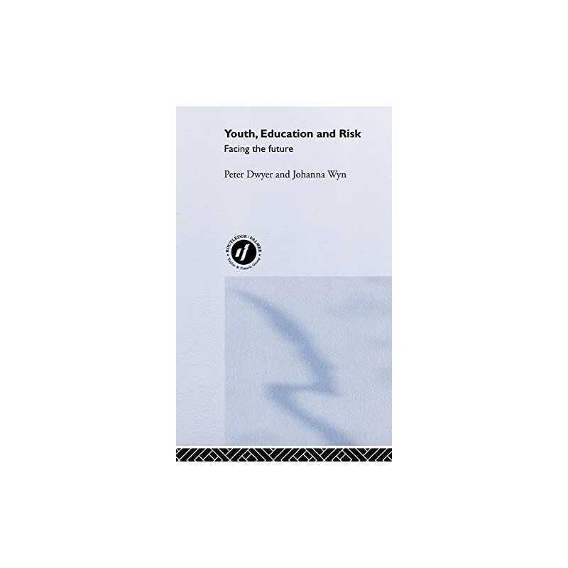 Youth, Education and Risk: Facing the Future by Wyn, Johanna Hardback Book The