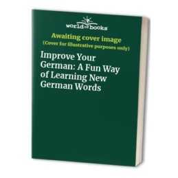 Improve Your German: A Fun Way of Learning New German Words Paperback Book The