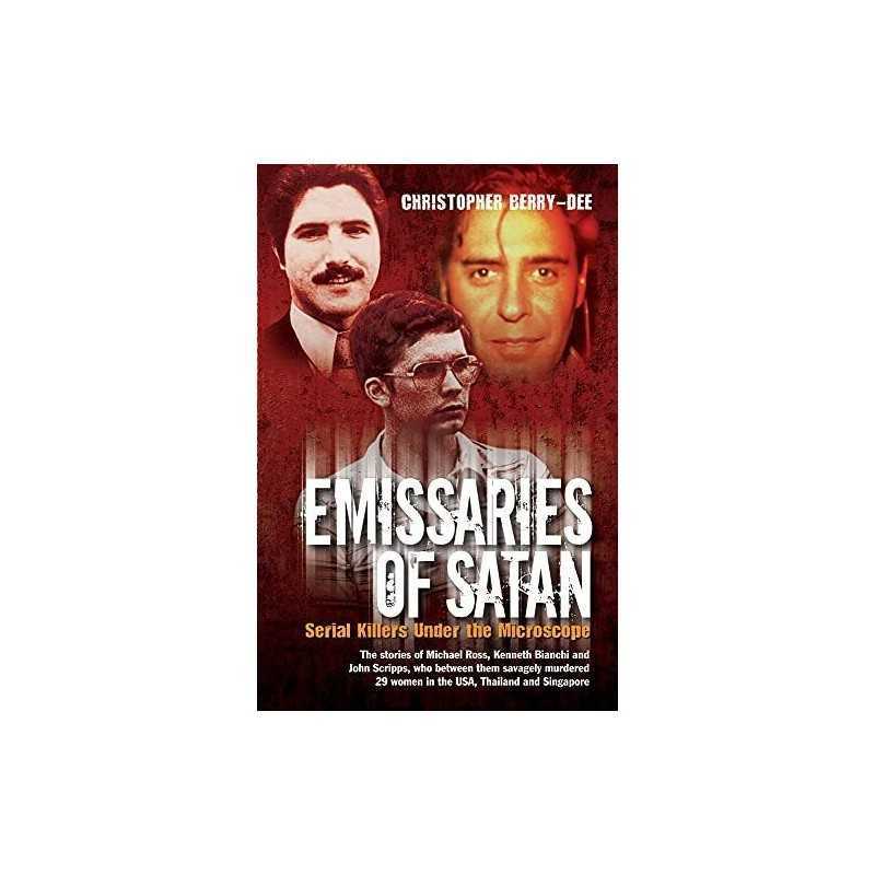 Emissaries of Satan - Serial Killers Under the Micros... by Christopher Berry-De