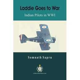 Laddie Goes to War: Indian Pilots in..., Sapru, Somnath