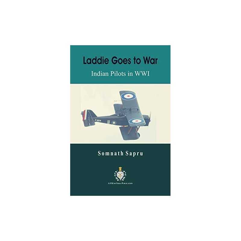 Laddie Goes to War: Indian Pilots in..., Sapru, Somnath