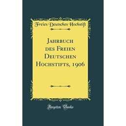 Jahrbuch des Freien Deutschen Hochs..., Hochstift, Frei