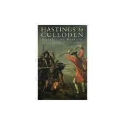 Hastings to Culloden: Battles of Britain by Adair, John Hardback Book