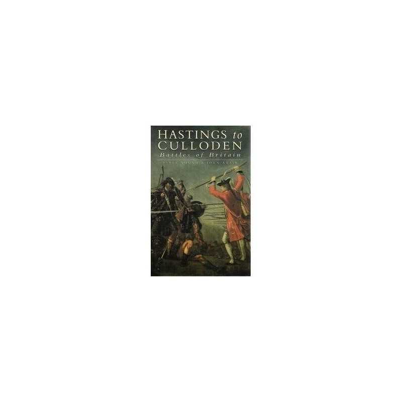 Hastings to Culloden: Battles of Britain by Adair, John Hardback Book